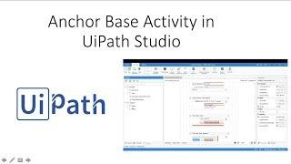 RPA Tutorial For Beginners 5- Anchor Base Activity in UiPath- Handle Dynamic UIElements