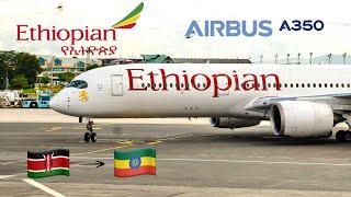 ETHIOPIAN Airlines Airbus A350  Nairobi to Addis-Ababa  [FULL FLIGHT REPORT]