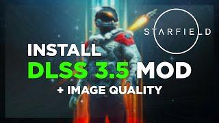 How to Install DLSS 3.5 Mod in Starfield | Better Image Quality | FSR 2 vs DLSS 3.5