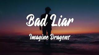 Imagine Dragons - Bad Liar (Lyrics)