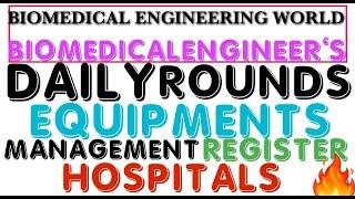 #Daily#Rounds#Management##Register#Required#Format #Excell details #BiomedicalEngineeringDepartment