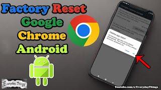 How to Factory Reset Chrome on Android: Step-by-Step Tutorial