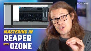 How to Master a Song in Reaper with iZotope Ozone