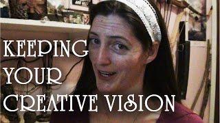 13. Keeping Your Creative Vision