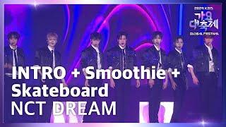 INTRO + Smoothie + Skateboard - NCT DREAM (엔시티 드림) [2024 KBS 가요대축제 글로벌페스티벌] | KBS 241220 방송