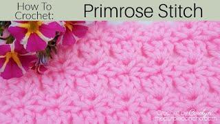 How To Crochet The Primrose Stitch