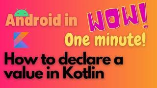 how to declare value in kotlin | kotlin final variable | kotlin val | android kotlin tutorial 2021