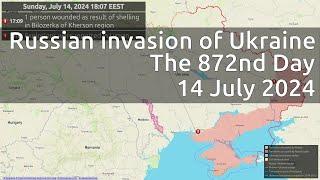 Russian invasion of Ukraine. The 872nd Day (14 July 2024)