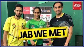 Badminton Power Couple, Saina Nehwal & Parupalli Kashyap With Rahul Kanwal | Jab We Met