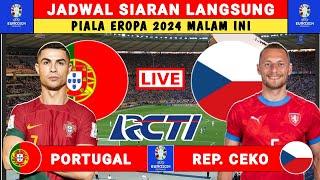 Jadwal Siaran Langsung Euro 2024 Malam Ini Live RCTI - PORTUGAL VS CEKO - jadwal Piala Eropa 2024 -