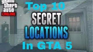 Top 10 Secret Locations In GTA 5