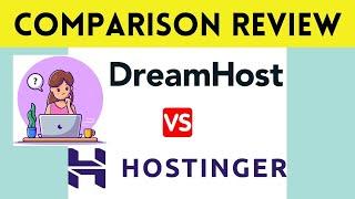 Hostinger Vs Dreamhost | Web Hosting Comparison