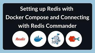 Setting Up Redis & Redis Commander with Docker Compose