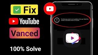 YouTube Vanced no funciona ||  Cómo arreglar YouTube Vanced que no funciona (2024)