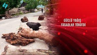 Güclü yağış fəsadlar törətdi @Kanal-S