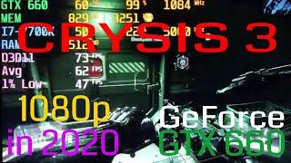 Crysis 3 GTX 660 FPS Test Benchmark 1080p in 2020 Latest Drivers 442.50