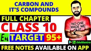 Carbon And Its Compound Class 10 Science | Full Chemistry Chapter 4 - One Shot | Target 95+