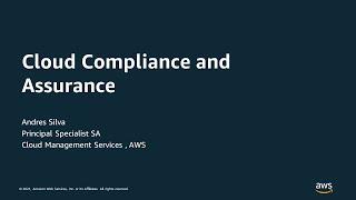 Cloud Compliance and Assurance - AWS Online Tech Talks