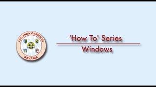 USAG Bavaria 'How To' Series - Windows