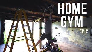 BUDGET HOME GYM BUILDOUT | Episode 2 | Pull up MADNESS