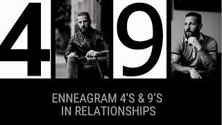 Enneagram Type 4 & 9 | In Relationships - four & nine