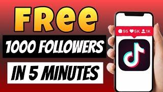 How to Get 1000 Free Tiktok Followers (Fast) || Increase Followers on TikTok 2023