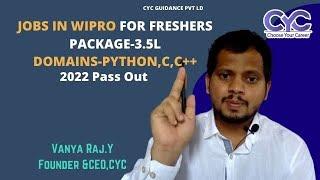 JOBS IN WIPRO FOR FRESHERS| PACKAGE-3.5L DOMAINS-PYTHON,C,C++|Vanya Raj|CYC Guidance Pvt Ltd