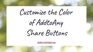 Customize the Color of AddtoAny Share Buttons