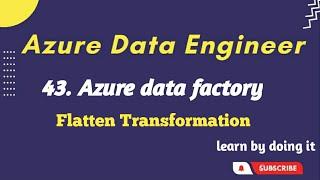 Flatten Transformation in in Azure Data Factory | JSON to csv in adf