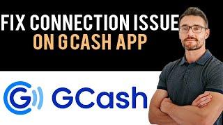  How To Fix GCash App Network Connection Problem (Full Guide)