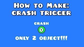 How To Make Crash Trigger (Easy) | Geometry Dash 2.1 (Might Not Work on 2.2!!)
