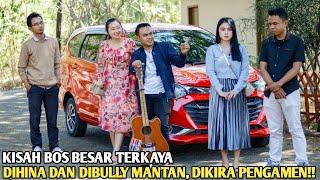 BOS BESAR TERKAYA DIHINA & DIBULLY MANTAN PACARNYA, DIKIRA PENGAMEN! TAK LAMA DIA TERKEJUT, TERNYATA