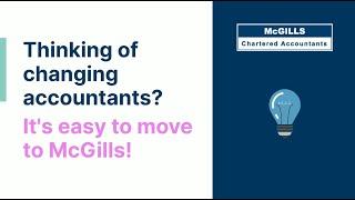 Thinking of changing accountants? It's easy to move to McGills!