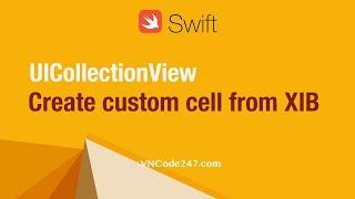 How to create custom cell from xib for UICollectionView using Swift