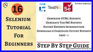 Selenium Tutorial 16 - How to Generate HTML Reports in Selenium Part-1|TestNG Reports|Extent Reports