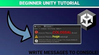 How to output MESSAGES to CONSOLE in Unity! [BEGINNER TUTORIAL]