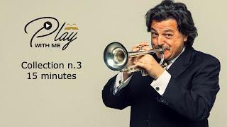 Play With Me   "Collection n.3"  15 Minutes - Andrea Giuffredi trumpet