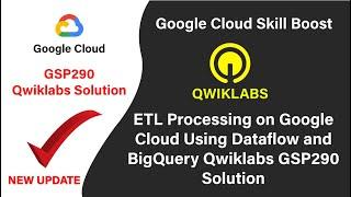 ETL Processing on Google Cloud Using Dataflow and BigQuery || #qwiklabs  || #GSP290 solution