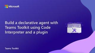 Build a declarative agent with Teams Toolkit using Code Interpreter and a plugin