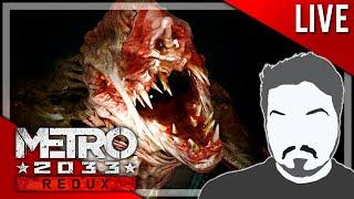 WELCOME TO MOTHER RUSSIA! - Metro 2033 REDUX LIVE Play 1 (Livestream | PC)