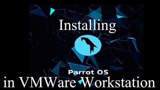 How to install Parrot Security 4.7(2019) OS  in VMWare Workstation