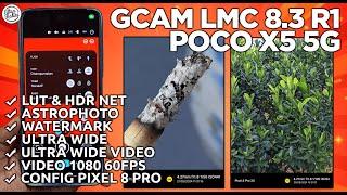 GCAM POCO X5 | Google Camera GCam LMC 8.3 R1 POCO X5 5G Config Pixel 8 Pro - LEBIH STABIL & NATURAL!