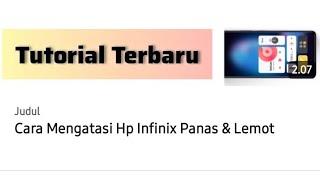 Cara Mengatasi Hp Infinix Panas & Lemot