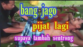 pijat  tradisional /  pijat  kejantanan ,  bang  jago  tambah  sentrong  &  top cer