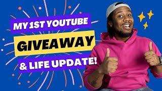 QUICK LIFE UPDATE & My 1st YouTube Giveaway!!!!