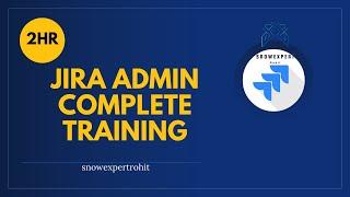 JIRA Admin Training | Jira Tutorial for Beginners | Jira Project Management Tutorial