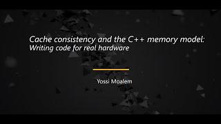 Cache Consistency and the C++ Memory Model: Writing Code to Real Hardware