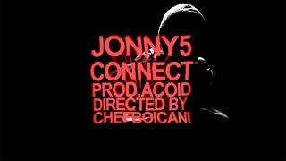 JONNY5 - CONNECT (PROD.BY ACOID)(DIRECTED BY CHEFBOICANI)