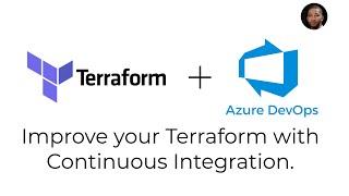 Improve Your Terraform Pipeline with Continuous Integration