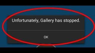 how to fix unfortunately gallery has stopped